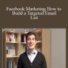 Patrick Dermak – Facebook Marketing How to Build a Targeted Email List