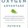 [Download Now] Patrick McKeown – The Oxygen Advantage The Simple Scientifically Proven Breathing Techniques for a Healthier Slimmer Faster and Fitter You