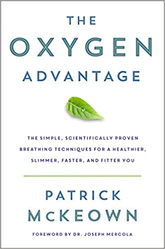 [Download Now] Patrick McKeown – The Oxygen Advantage The Simple Scientifically Proven Breathing Techniques for a Healthier Slimmer Faster and Fitter You