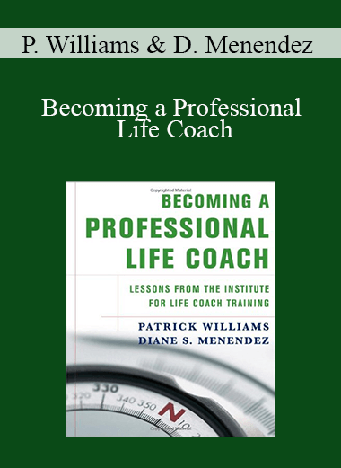 Patrick Williams and Diane Menendez - Becoming a Professional Life Coach