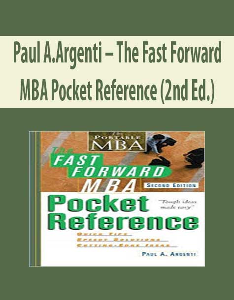 Paul A.Argenti – The Fast Forward MBA Pocket Reference (2nd Ed.)