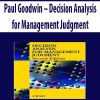 Paul Goodwin – Decision Analysis for Management Judgment