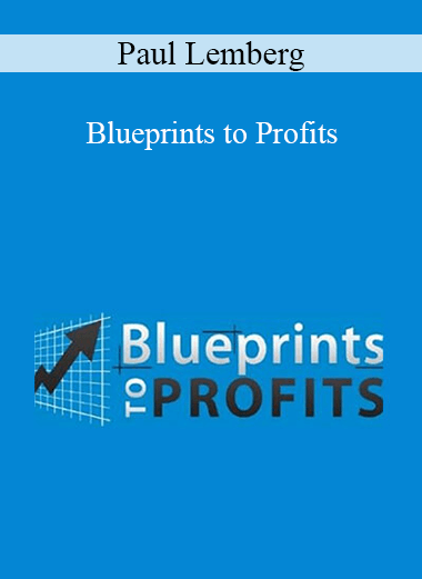 Paul Lemberg - Blueprints to Profits