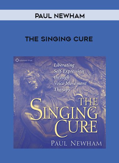Paul Newham – THE SINGING CURE