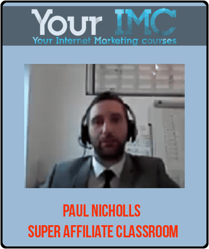 [Download Now] Paul Nicholls - Super Affiliate Classroom