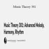 Paul Schmeling - Music Theory 301: Advanced Melody