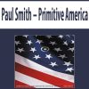 Paul Smith – Primitive America
