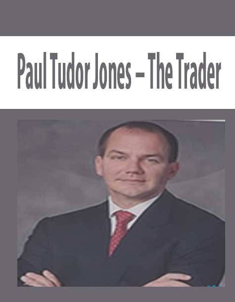 Paul Tudor Jones – The Trader