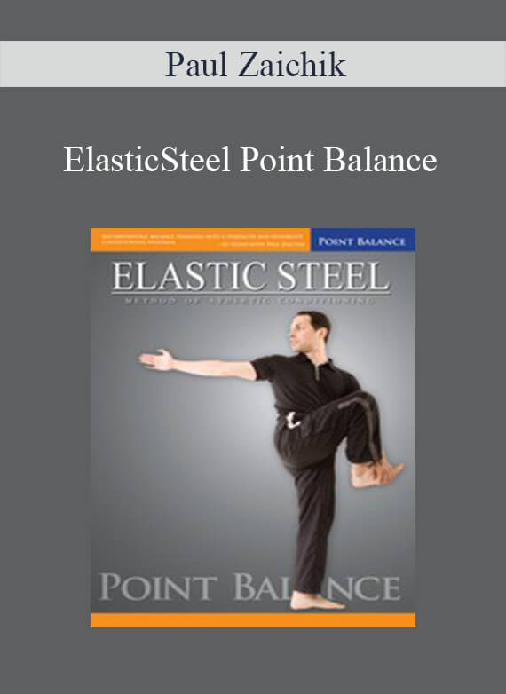 [Download Now] Paul Zaichik - ElasticSteel Point Balance