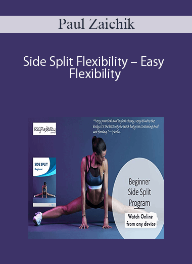 [Download Now] Paul Zaichik - Side Split Flexibility - Easy Flexibility
