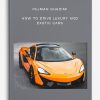 [Download Now] Pejman Ghadimi - How to Drive Luxury and Exotic Cars
