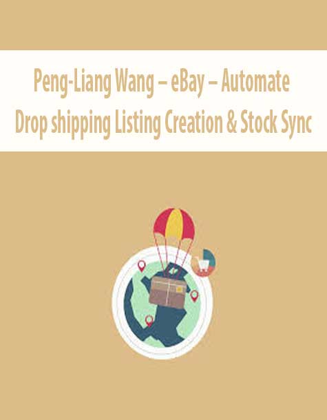 Peng-Liang Wang – eBay – Automate Drop shipping Listing Creation & Stock Sync