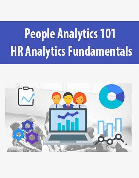 People Analytics 101 : HR Analytics Fundamentals
