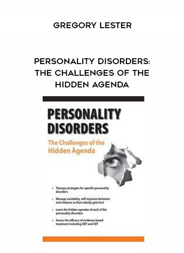 [Download Now] Personality Disorders: The Challenges of the Hidden Agenda - Gregory Lester