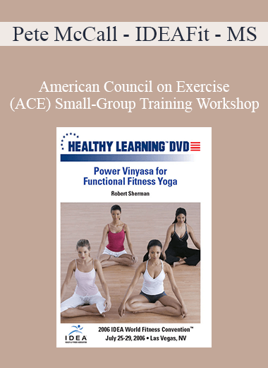 Pete McCall - IDEAFit - MS - American Council on Exercise (ACE) Small-Group Training Workshop