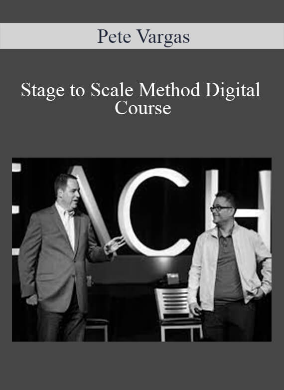 [Download Now] Pete Vargas - Stage to Scale Method Digital Course