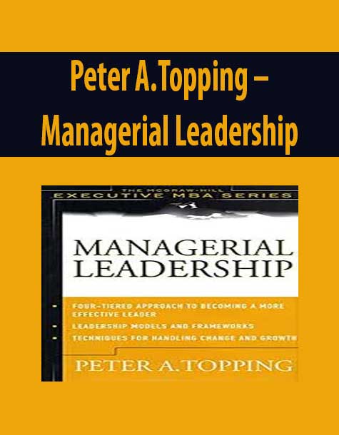 Peter A.Topping – Managerial Leadership