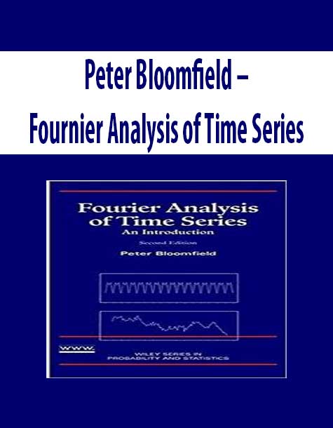Peter Bloomfield – Fournier Analysis of Time Series