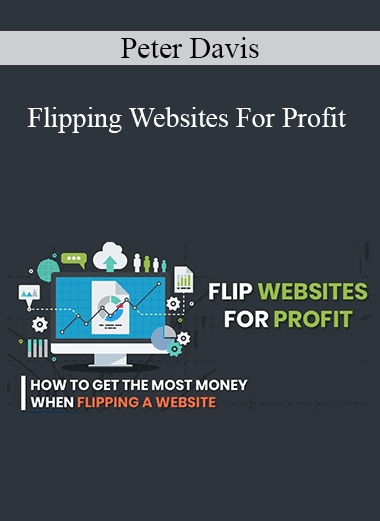 Peter Davis - Flipping Websites For Profit