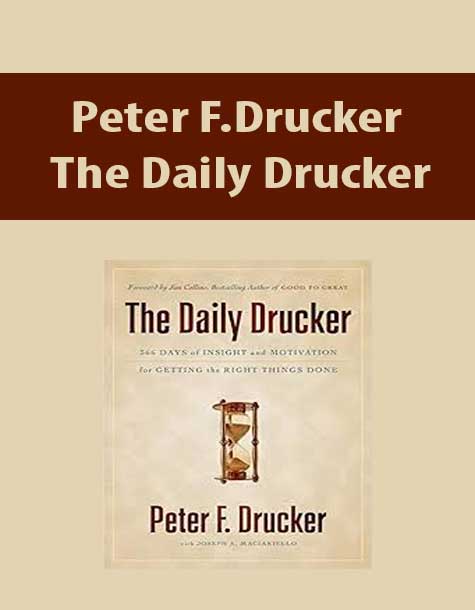 Peter F.Drucker – The Daily Drucker