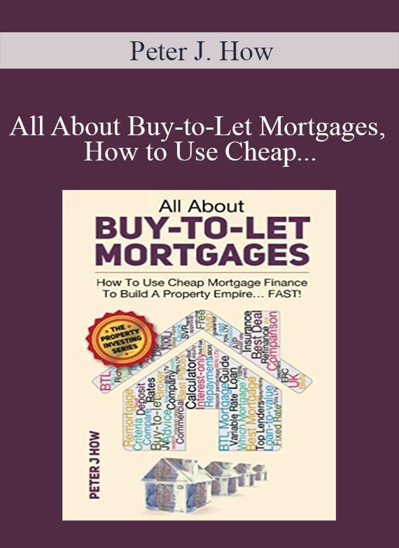 Peter J. How – All About Buy-to-Let Mortgages