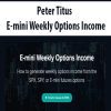 [Download Now] Peter Titus - E-mini Weekly Options Income
