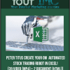 Peter Titus – Create Your Own Automated Stock Trading Robot In EXCEL! [39 Video (MP4) + 2 Document (HTML)]