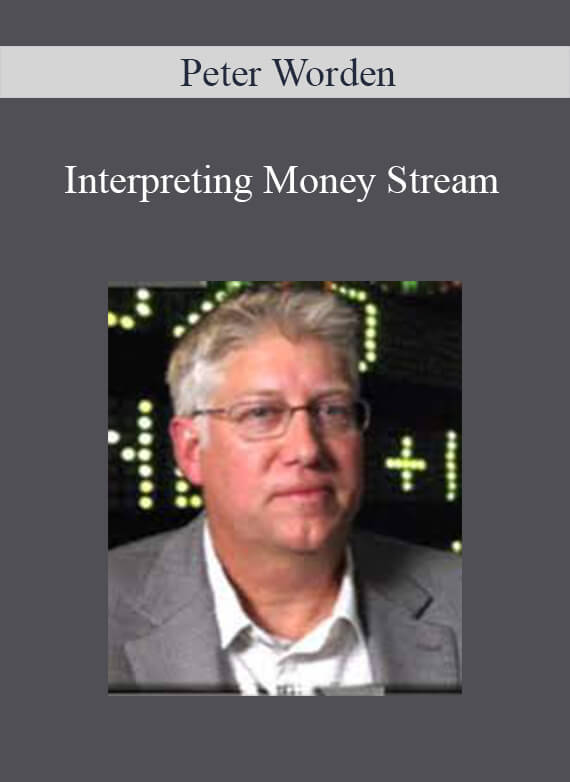 Peter Worden – Interpreting Money Stream