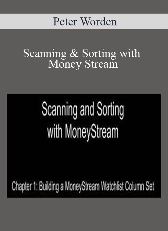 Peter Worden – Scanning & Sorting with Money Stream