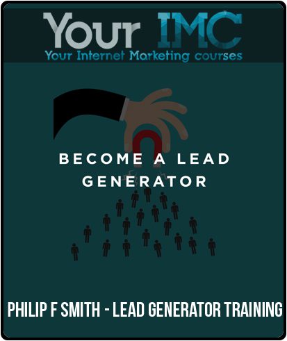 Philip F Smith - Lead Generator Training