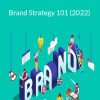 Philip Vandusen - Brand Strategy 101 (2022)