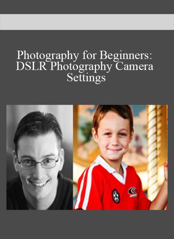 Photography for Beginners: DSLR Photography Camera Settings