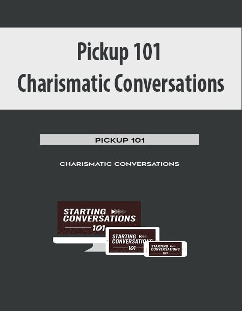[Download Now] Pickup 101 – Charismatic Conversations