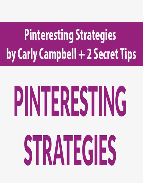 [Download Now] Pinteresting Strategies by Carly Campbell + 2 Secret Tips