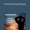 [Download Now] Pleasure Mechanics - Prostate Massage Mastery