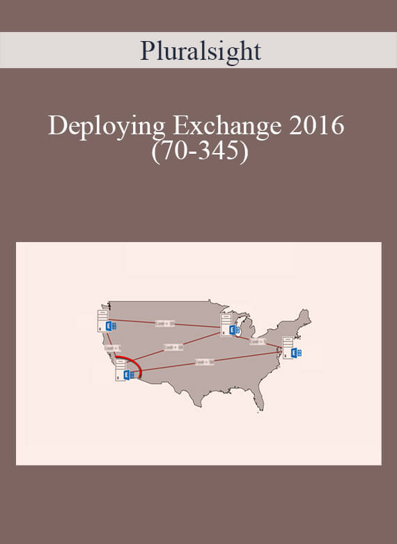 Pluralsight – Deploying Exchange 2016 (70-345)