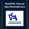 [Download Now] Wyckoff VSA - Point and Figure Mentorship Course