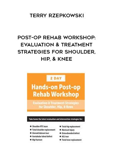 [Download Now] Post-op Rehab Workshop: Evaluation & Treatment Strategies for Shoulder