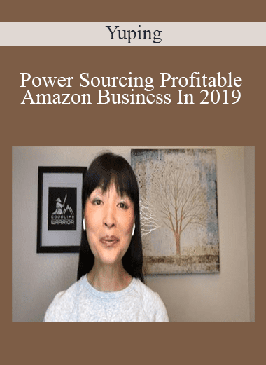 Power Sourcing Profitable Amazon Business In 2019 - Yuping