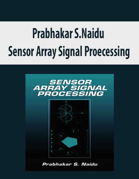 Prabhakar S.Naidu – Sensor Array Signal Proecessing