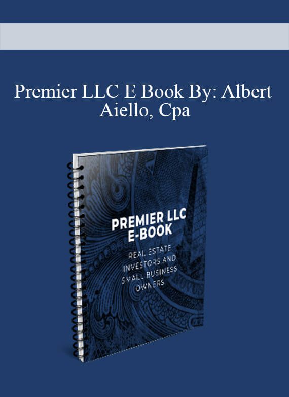 [Download Now]  Premier LLC E Book By: Albert Aiello