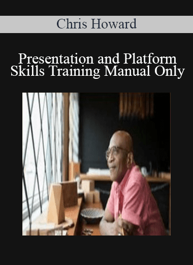 Presentation and Platform Skills Training Manual Only - Chris Howard