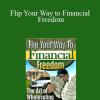 Preston Ely - Flip Your Way to Financial Freedom