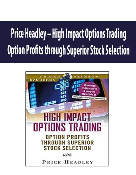 Price Headley – High Impact Options Trading. Option Profits through Superior Stock Selection