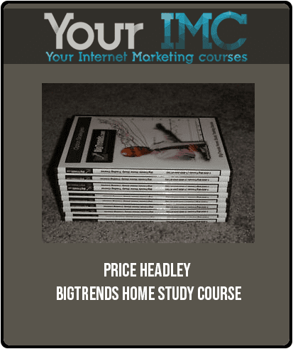 [Download Now] Price Headley – BigTrends Home Study Course