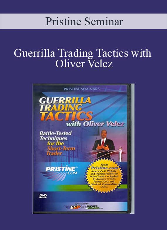 Pristine Seminar – Guerrilla Trading Tactics with Oliver Velez