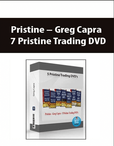 [Download Now] Pristine – Greg Capra – 5 Pristine Trading DVD’s