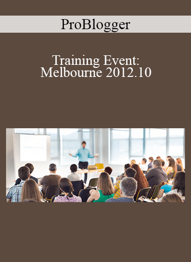 ProBlogger - Training Event: Melbourne 2012.10