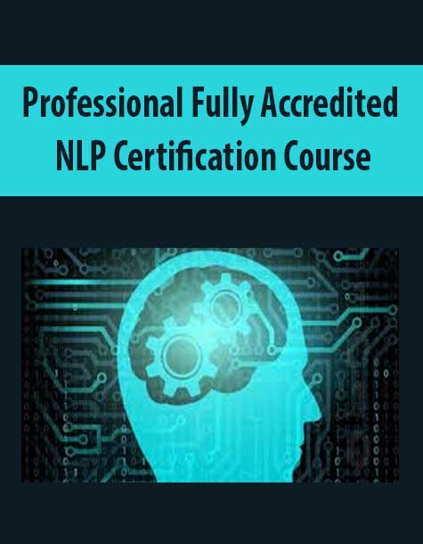 [Download Now] Professional Fully Accredited NLP Certification Course