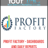 [Download Now] Profit Factory - Dashboards and Daily Reports